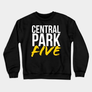 Central Park Five The Exonerated 5 Yusef Kevin Antron Korey And Raymond Crewneck Sweatshirt